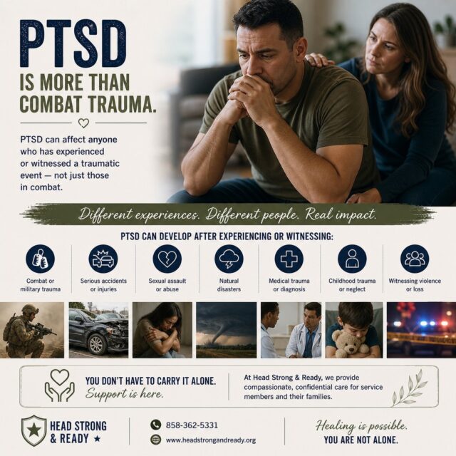 When people hear PTSD, they often think of combat.

But PTSD is more than that.

It can come from:
accidents
loss
medical experiences
childhood trauma
violence
or witnessing something overwhelming

PTSD isn’t about what happened—
it’s about how your mind and body responded to it.

And it can affect more people than we realize.

If you or someone you care about is struggling,
know this:

You’re not weak.
You’re not alone.
And support is available.

At Head Strong & Ready, we provide confidential, military-informed care for service members and their families.

📞 858-362-5331

Save this to come back to, or share it with someone who needs to hear it.

#PTSDAwareness #MilitaryMentalHealth #BreakTheStigma #MentalHealthSupport #YouAreNotAlone #ActiveDutyLife #MilitaryFamilies #HeadStrongReady
