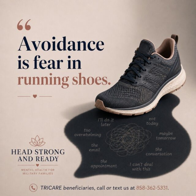 Avoidance can feel like relief.

You don’t send the email.
You don’t make the appointment.
You don’t start the conversation.
You don’t look too closely at what is bothering you.

For a little while, anxiety gets quieter.

But avoidance has a catch: the thing you avoid usually gets bigger in your mind.

Therapy can help you slow down, understand what you are running from, and take the next step without needing to sprint.

TRICARE beneficiaries, call or text us at **858-362-5331**.