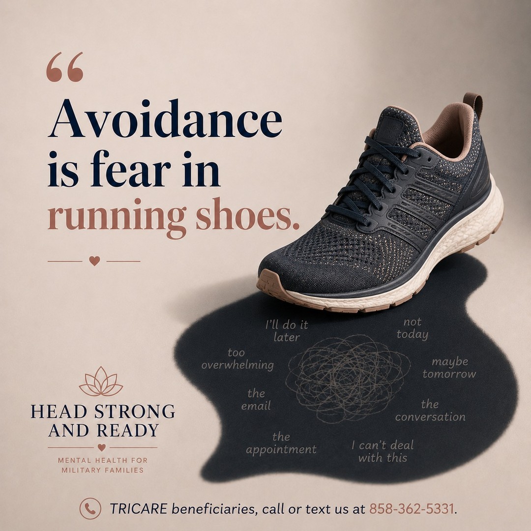 Avoidance can feel like relief.

You don’t send the email.
You don’t make the appointment.
You don’t start the conversation.
You don’t look too closely at what is bothering you.

For a little while, anxiety gets quieter.

But avoidance has a catch: the thing you avoid usually gets bigger in your mind.

Therapy can help you slow down, understand what you are running from, and take the next step without needing to sprint.

TRICARE beneficiaries, call or text us at **858-362-5331**.