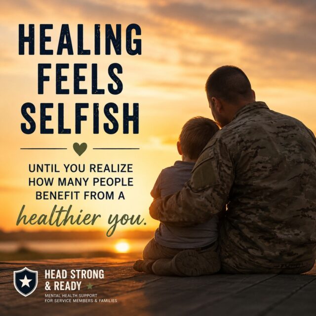 For a lot of people, healing feels selfish.

Taking time for yourself feels selfish.
Setting boundaries feels selfish.
Going to therapy feels selfish.
Saying "I can't do it all" feels selfish.

But here's what we often forget:

The healthiest version of you benefits everyone around you.

Your children benefit from a parent who is emotionally present.

Your partner benefits from someone who isn't carrying everything alone.

Your friends benefit from the version of you that isn't running on empty.

And you benefit from finally giving yourself the same care you so freely give to everyone else.

Healing isn't taking something away from the people you love.

It's giving them more of the real you.

More patience.
More connection.
More peace.
More presence.

You don't have to choose between taking care of yourself and taking care of others.

Sometimes taking care of yourself is one of the best ways to take care of others.

At Head Strong & Ready, we help service members and military families prioritize their mental health without guilt, shame, or stigma.

📞 858-362-5331

Save this if you needed the reminder.

❤️ Healing isn't selfish.
It's an investment in everyone you love.

#MentalHealthAwareness #HealingJourney #MilitaryMentalHealth #MilitaryFamilies #SelfCareIsNotSelfish #BreakTheStigma #YouAreNotAlone #MentalWellness #HeadStrongReady #TherapyWorks