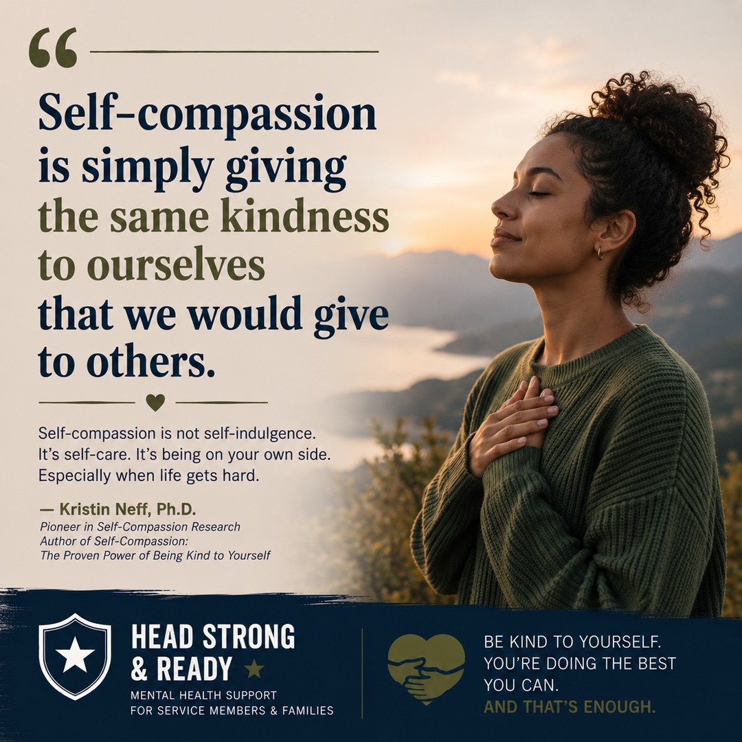 For many of us, kindness comes naturally...
Toward our friends.
Our children.
Our coworkers.
Our spouse.
But when it comes to ourselves?
We become our own harshest critic.
We replay our mistakes.
Question whether we're doing enough.
Tell ourselves we should be stronger, faster, better.
As Dr. Kristin Neff reminds us:
"Self-compassion is simply giving the same kindness to ourselves that we would give to others."
Self-compassion isn't making excuses.
It isn't lowering your standards.
It isn't pretending everything is okay.
It's choosing to respond to yourself with understanding instead of judgment—especially when life feels hard.
Research has consistently shown that self-compassion is linked to greater resilience, lower anxiety and depression, healthier relationships, and a greater ability to cope with life's challenges.
Ironically, being hard on ourselves rarely helps us grow.
Feeling safe enough to learn from our mistakes does.
So today, ask yourself:
💭 If someone I loved was struggling the way I am right now... what would I say to them?
Now try saying those same words to yourself.
You deserve that kindness too.
At Head Strong & Ready, we believe healing begins not only with courage—but with compassion.
📞 858-362-5331
❤️ Save this as a reminder for the days when your inner critic gets louder than your inner coach.
#SelfCompassion #KristinNeff #MentalHealthAwareness #HealingJourney #SelfKindness #MilitaryMentalHealth #MilitaryFamilies #Resilience #TherapyWorks #HeadStrongReady