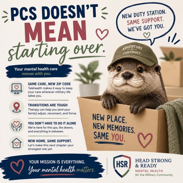 📦 PCS season is exciting... and exhausting.

New home.
New routines.
New schools.
New friends.

It's easy to feel like you're starting over.

The good news? Your mental health care doesn't have to.

Telehealth makes it possible for many military families to continue therapy, even when military life takes you somewhere new.

Because a PCS should be a fresh start, not the end of your support.

💙 Wherever you're headed, take care of yourself along the way.

#PCS #MilitaryLife #MilitaryFamilies #MilitarySpouse #TRICARE #MentalHealth #Telehealth #HeadStrongReady