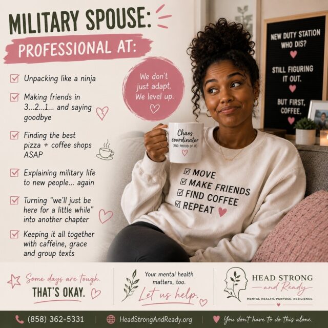 POV: You just learned where the good Target is... and then your spouse hits you with, "We got orders." 😭✋
Military spouse résumé:
✅ Professional box packer
✅ Expert at making friends in 3 business days
✅ Can explain what a PCS is to literally anyone
✅ Thrives on iced coffee, delusion, and group chats ☕💀
We're all about laughing through the chaos... but let's be real—constantly starting over, carrying the mental load, and holding everything together can be exhausting.
At Head Strong and Ready, we believe your mental health deserves as much attention as everyone else's. Therapy isn't just for when you're falling apart—it's for staying grounded through every new chapter.
💚 Wherever military life takes you, we're here for you.
📞 (858) 362-5331
🌿 HeadStrongAndReady.org
Tag your favorite military spouse who's currently pretending this PCS is "their last one." 😂📦
#MilitarySpouse #MilSpouse #MilitaryHumor #PCSLife #GenZHumor #MilitaryLife #TherapyIsCool #MentalHealthMatters #HeadStrongAndReady #MilitaryCommunity #MilitaryFamily #SelfCareEra