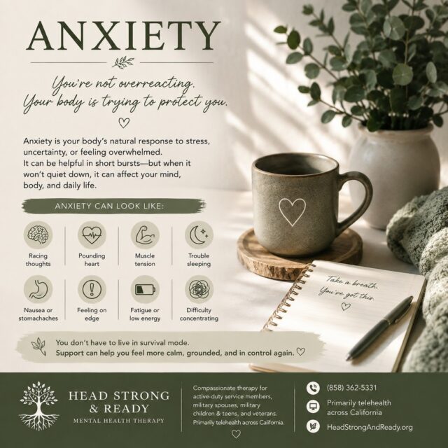 Anxiety isn't always obvious. Sometimes, it's the racing thoughts you can't turn off. The tightness in your chest. The constant feeling that something is about to go wrong. π
Anxiety can look like:
π§ Racing thoughts
β€οΈ A pounding heart
πͺ Muscle tension
π Trouble sleeping
π£ Feeling constantly on edge
πͺ« Fatigue or low energy
π Difficulty concentrating
π€’ Nausea or stomachaches
And sometimes, anxiety looks like βIβm fineβ while your body is telling a completely different story.
Your anxiety isn't a character flaw. Your body is trying to protect youβeven when the alarm system becomes overly sensitive.
You don't have to live in survival mode. π±
Therapy can help you understand your anxiety, recognize your triggers, develop coping skills, and learn ways to feel more grounded and in control.
At Head Strong & Ready, we provide compassionate therapy for active-duty service members, military spouses, military children & teens, and veterans, primarily through telehealth across California.
π (858) 362-5331
π» Primarily telehealth across California
πΏ HeadStrongAndReady.org
You don't have to wait until anxiety becomes overwhelming to ask for support.
Take a breath. You don't have to figure it all out alone. π€
#AnxietyAwareness #AnxietySupport #MentalHealthMatters #TherapyWorks #MentalWellness #AnxietyRelief #SelfCompassion #StressManagement #MilitaryMentalHealth #MilitarySpouse #VeteranMentalHealth #MilitaryKids #HeadStrongAndReady #TelehealthTherapy #YouAreNotAlone