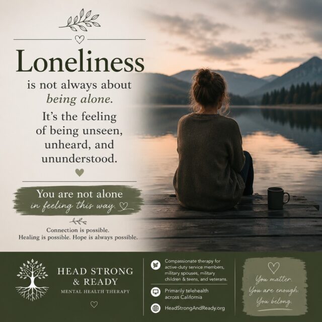 Loneliness isn't always about being alone. π
Sometimes, you can be surrounded by people and still feel unseen, unheard, or misunderstood.
You might have people in your life and still feel disconnected.
You might be constantly communicating but rarely feel truly known.
You might even struggle to explain why you feel lonely.
And that's okay to acknowledge.
Loneliness isn't a failure. It isn't something you should be ashamed of, and it doesn't mean something is wrong with you.
Sometimes, what we need isn't simply more peopleβit's deeper connection, emotional safety, and a place where we can show up as our authentic selves. π±
If you've been feeling disconnected, therapy can provide a space to explore what's underneath that loneliness, strengthen relationships, develop healthier boundaries, and reconnect with yourself.
You are not alone in feeling lonely. Connection is possible. Healing is possible. Hope is possible. π€
At Head Strong & Ready, we provide compassionate therapy for active-duty service members, military spouses, military children & teens, and veterans, primarily through telehealth across California.
π (858) 362-5331
π» Primarily telehealth across California
πΏ HeadStrongAndReady.org
You matter. You are enough. You belong. π
#Loneliness #LonelinessAwareness #MentalHealthMatters #MentalHealthAwareness #TherapyWorks #EmotionalWellness #ConnectionMatters #HealingJourney #SelfCompassion #MilitaryMentalHealth #MilitarySpouse #MilitaryFamily #VeteranMentalHealth #HeadStrongAndReady #TelehealthTherapy